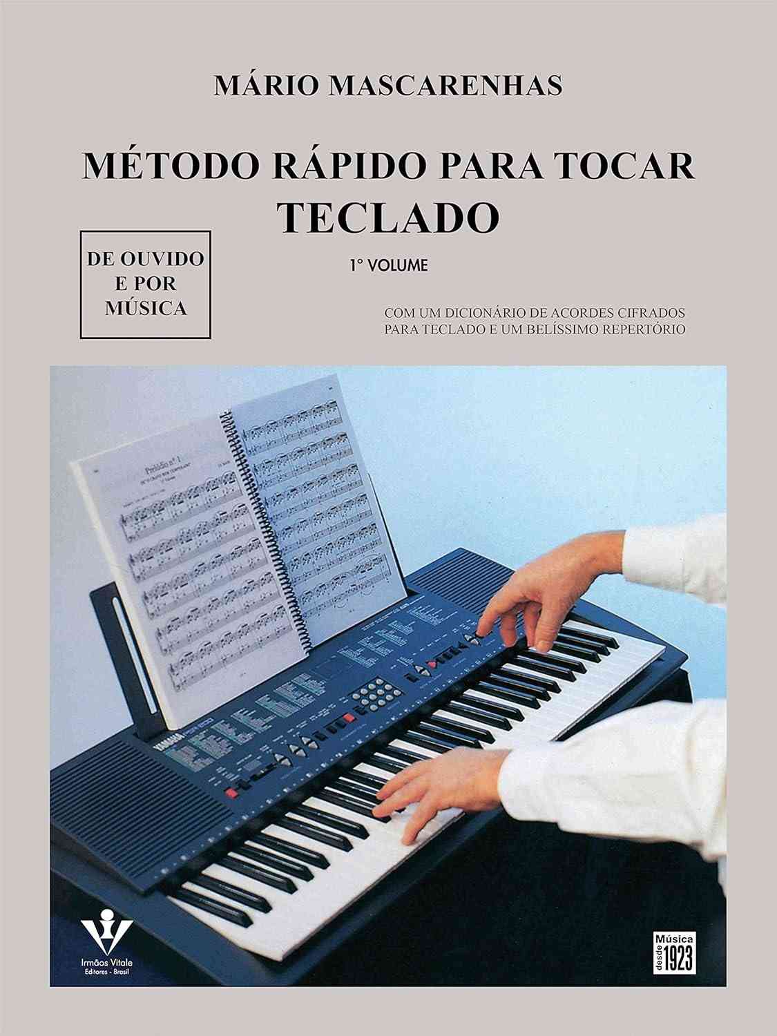 Método Rápido para Teclado Vol. 1: Aprenda Teoria e Toque Músicas Famosas