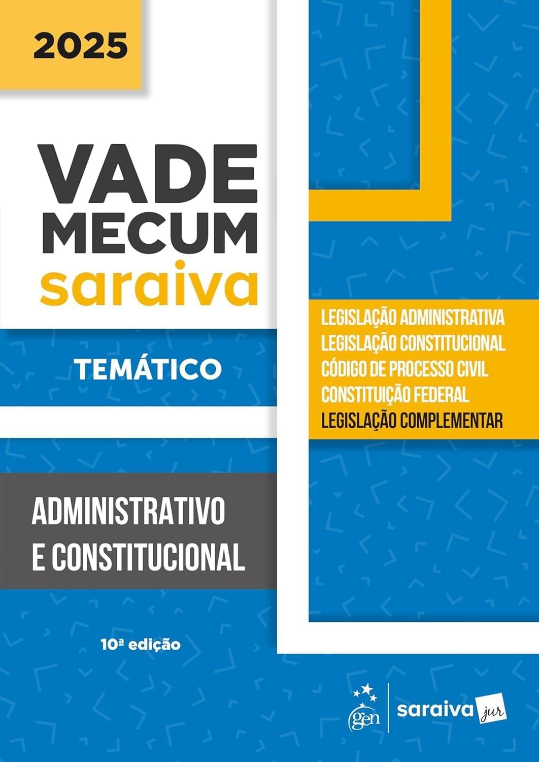 Vade Mecum Administrativo e Constitucional Temático 10ª Edição 2025 - OAB e Concursos