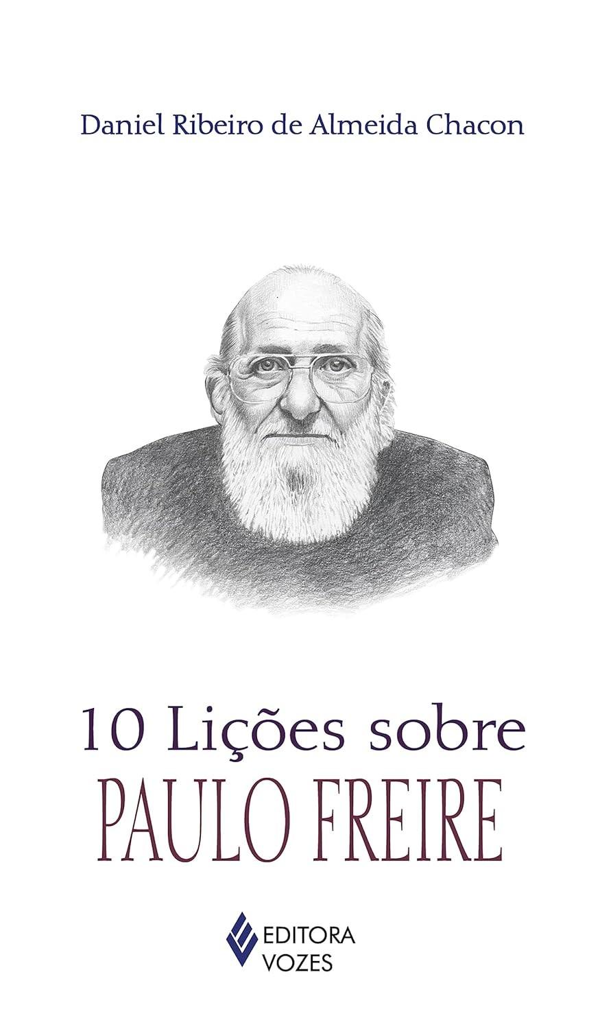 Paulo Freire: 10 Lições Essenciais para Transformar a Educação e a Sociedade