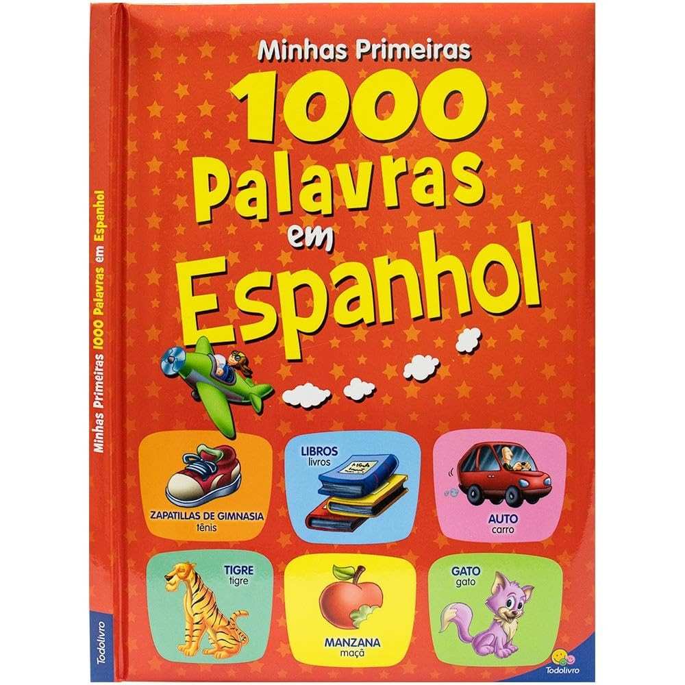 Minhas Primeiras 1.000 Palavras em Espanhol: Aprenda Brincando!