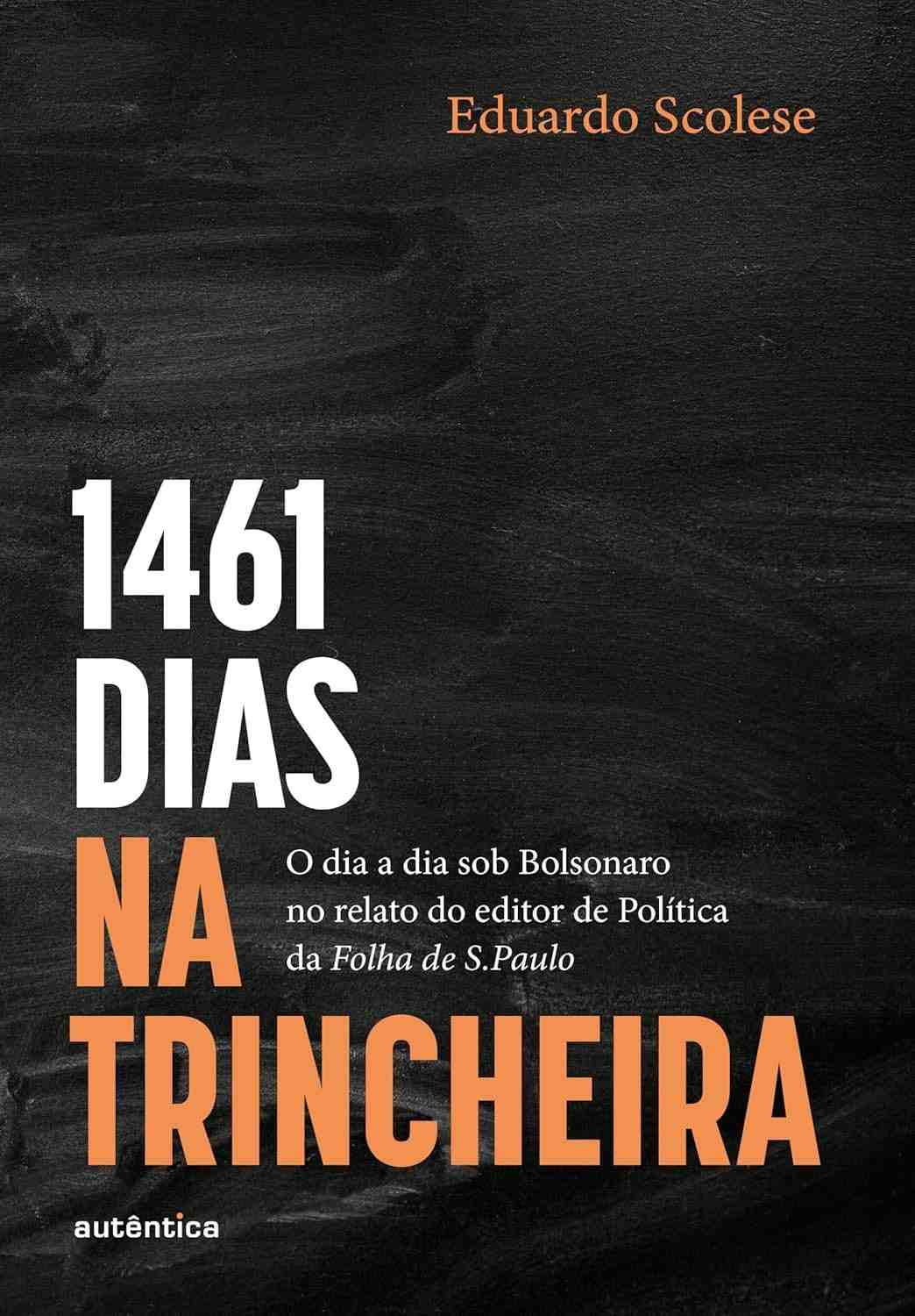 1461 Dias na Trincheira: O Cotidiano Sob Bolsonaro no Relato do Editor da Folha