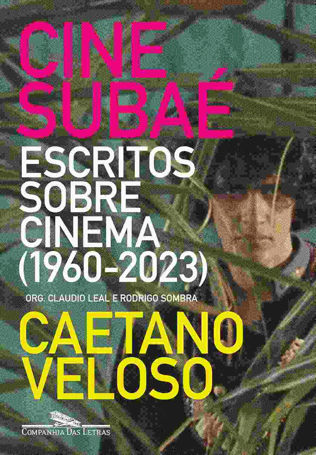Cine Subaé: A Conexão Cinema e Caetano Veloso (1960-2023)