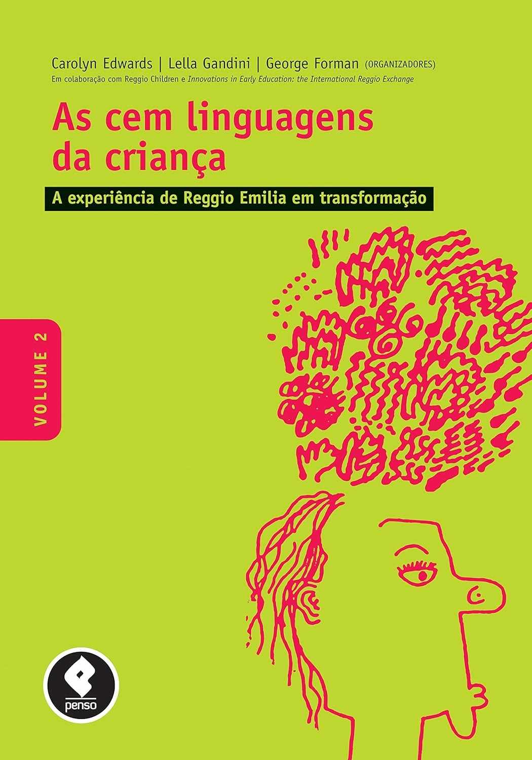 As Cem Linguagens da Criança Vol. 2: Descubra a Transformação da Experiência Reggio Emilia