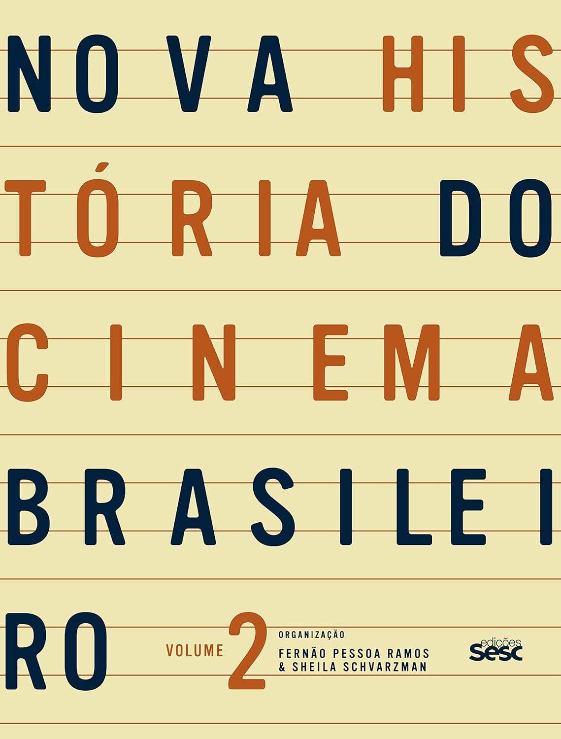 Nova História do Cinema Brasileiro II: Volume 2 - Do Pós-Guerra à Contemporaneidade