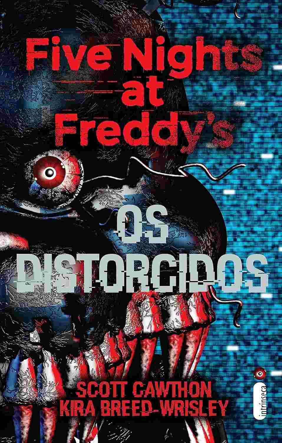 Five Nights at Freddy's 2: Os Distorcidos - O Livro de Terror que Vai Te Assombrar
