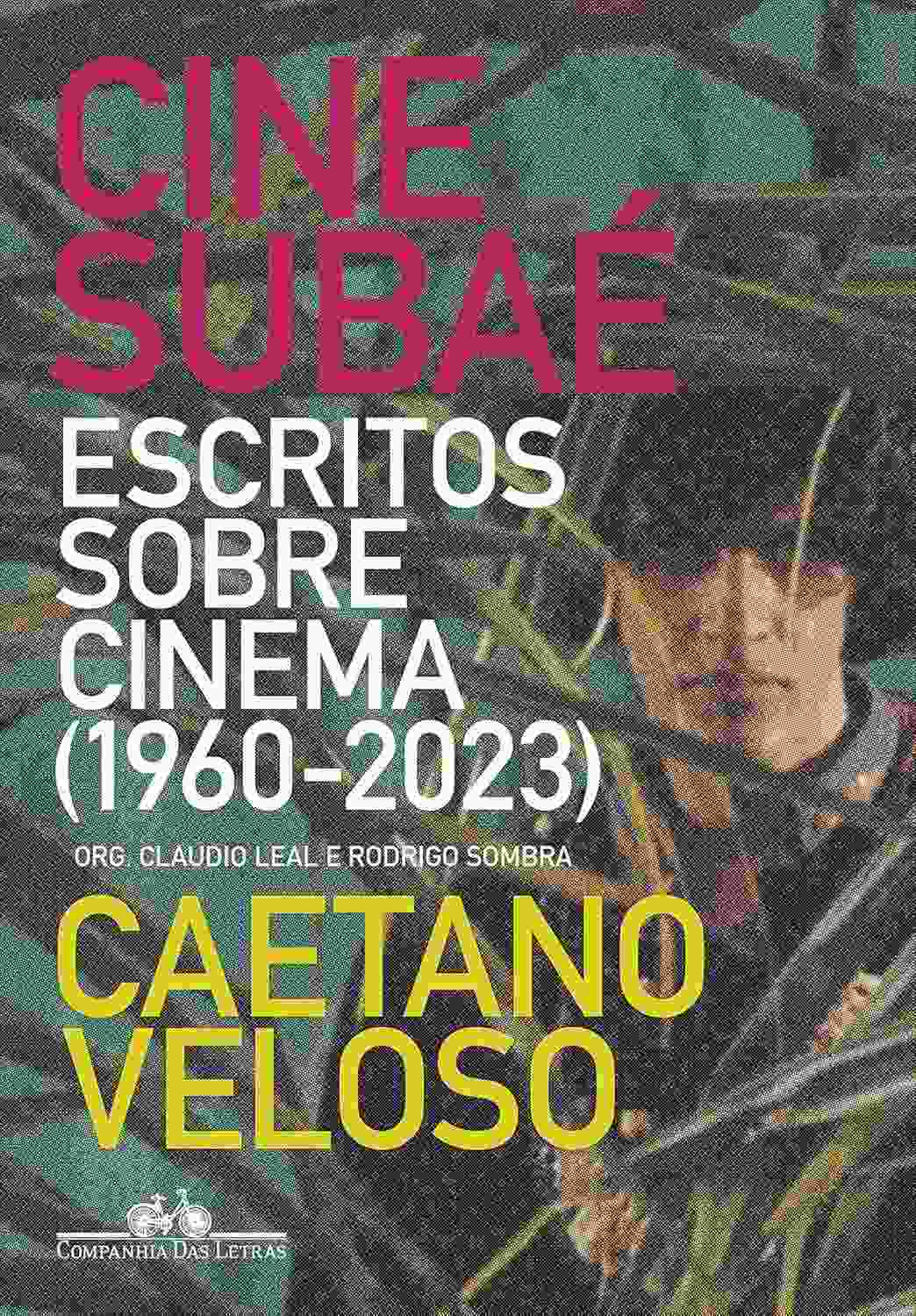 Cine Subaé: A Paixão de Caetano Veloso por Cinema Revelada (1960-2023)