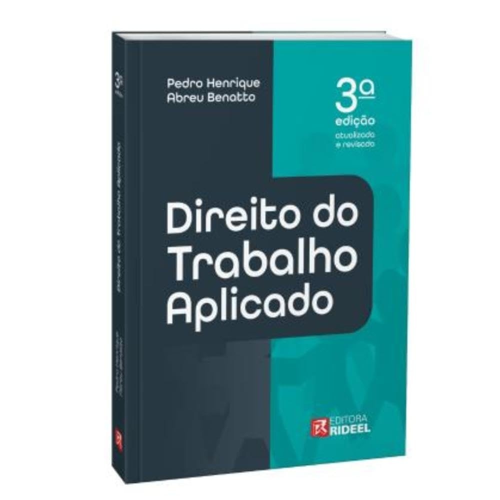 Direito do Trabalho Aplicado: Domine a Legislação Trabalhista com a 3ª Edição