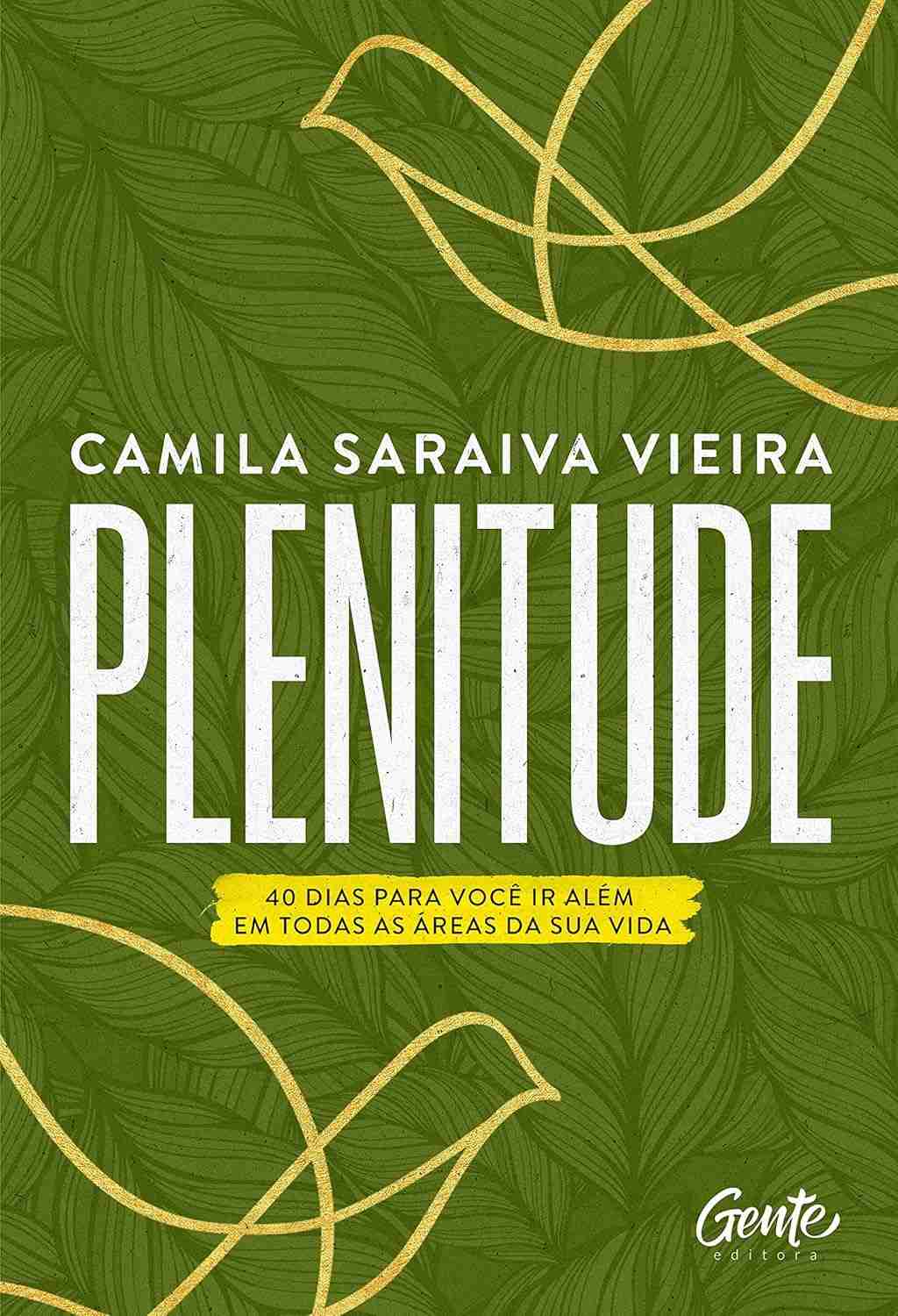 Plenitude: 40 Dias para Transformar Sua Vida e Ir Além