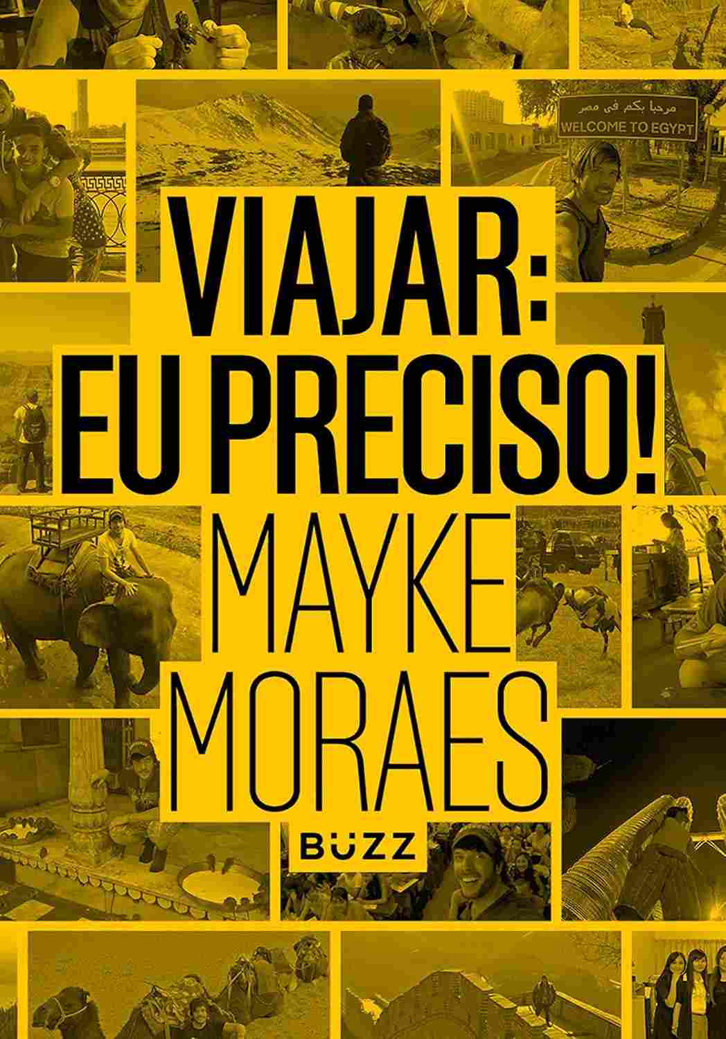 Viajar: Eu Preciso! - A Jornada de Mayke Moraes por 54 Destinos