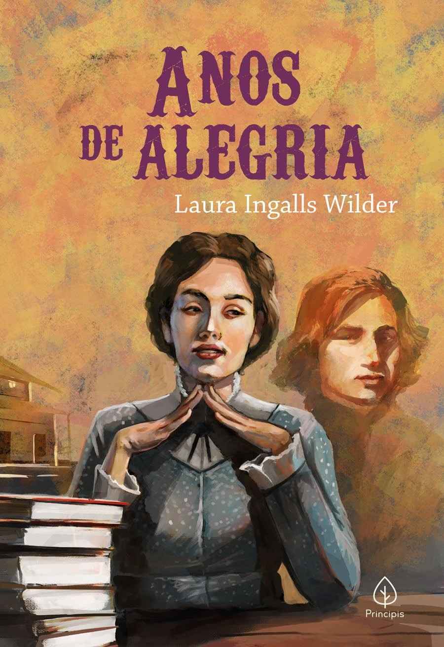 Anos de Alegria: A Jornada de Laura Ingalls Wilder (Livro 8)