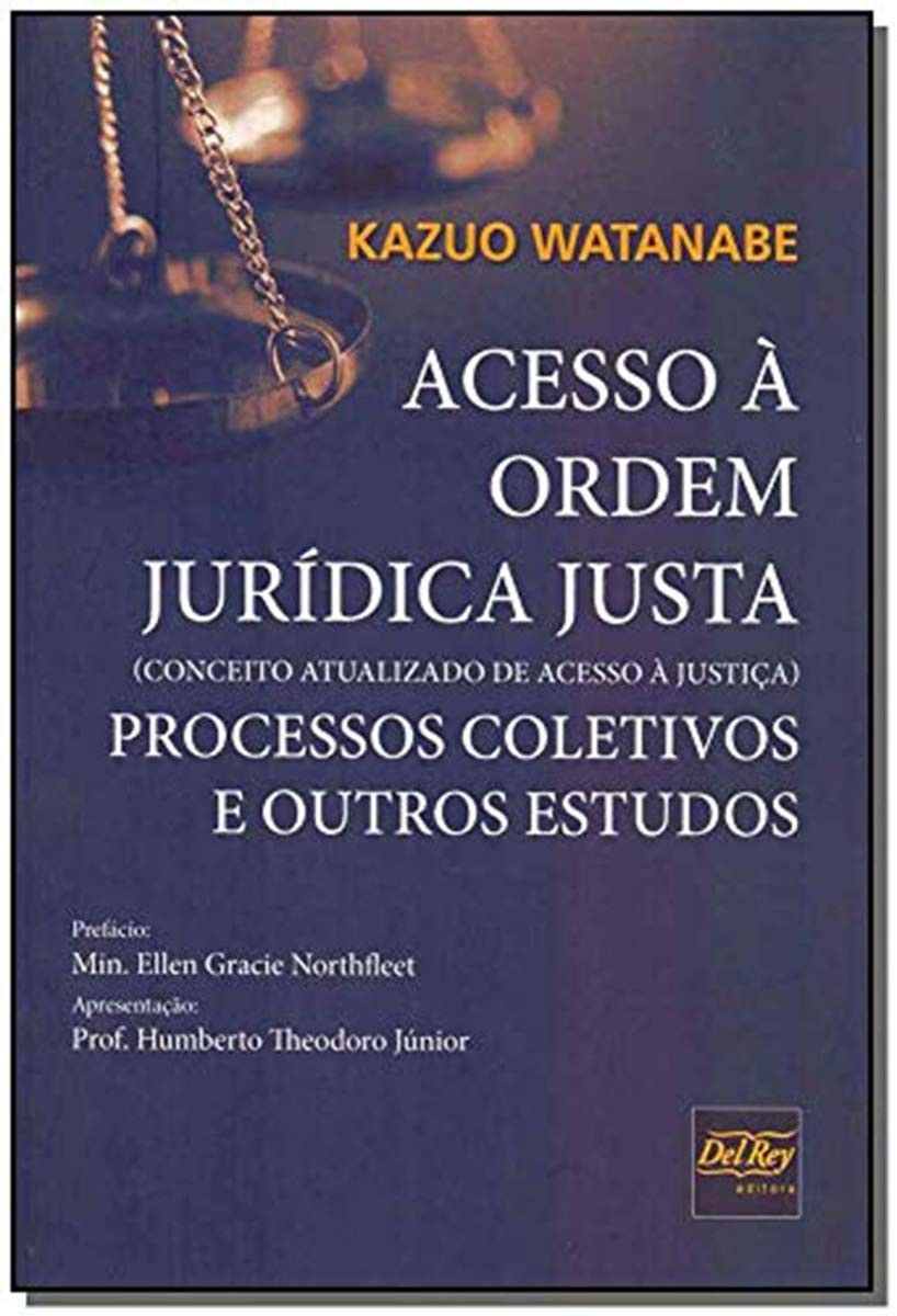Acesso à Justiça e Processos Coletivos: Estudos Essenciais para o Direito