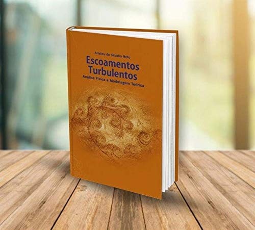 Escoamentos Turbulentos: Domine a Análise Física e Modelagem Teórica