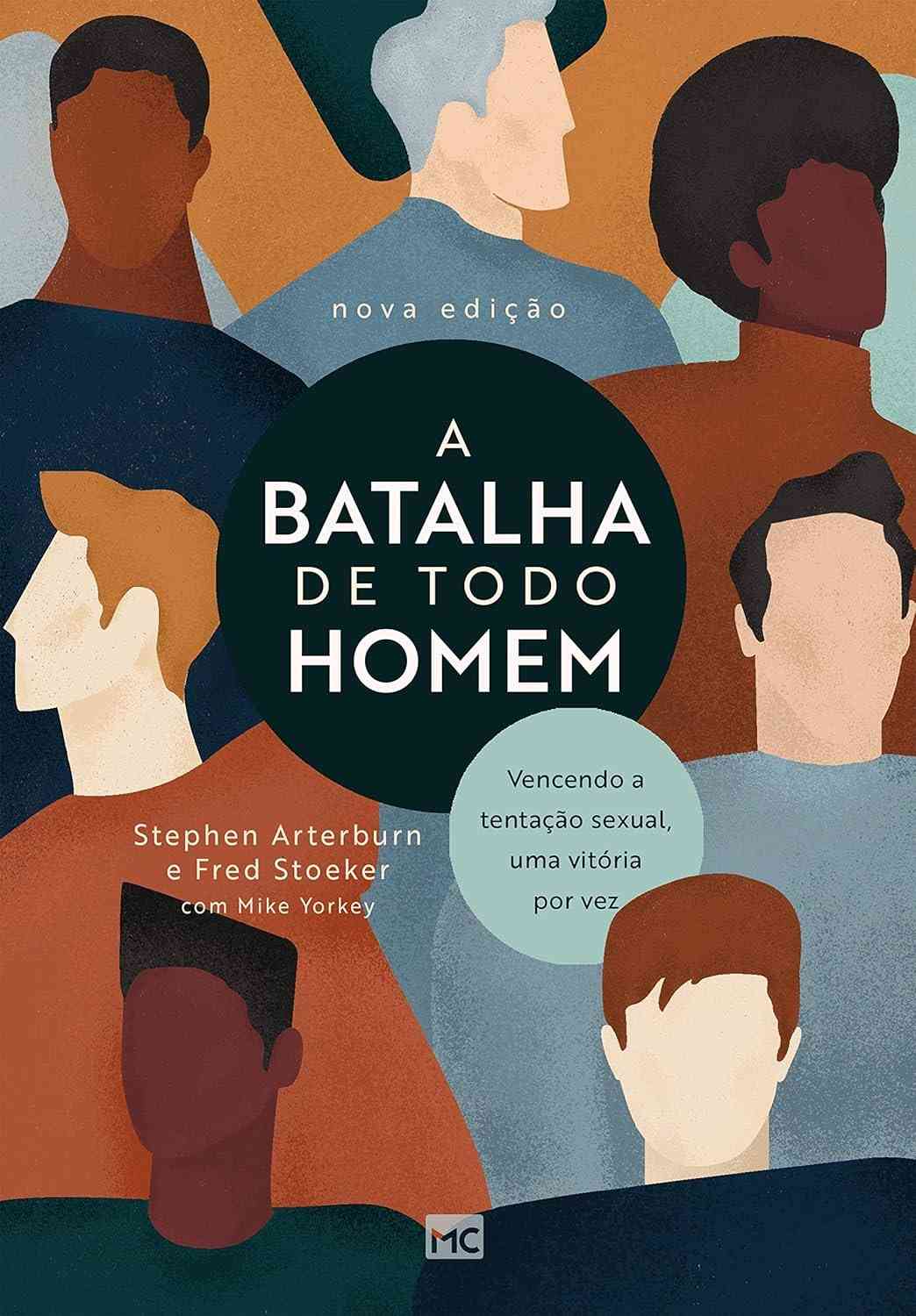 A Batalha do Homem: Vencendo a Tentação Sexual e Fortalecendo o Casamento