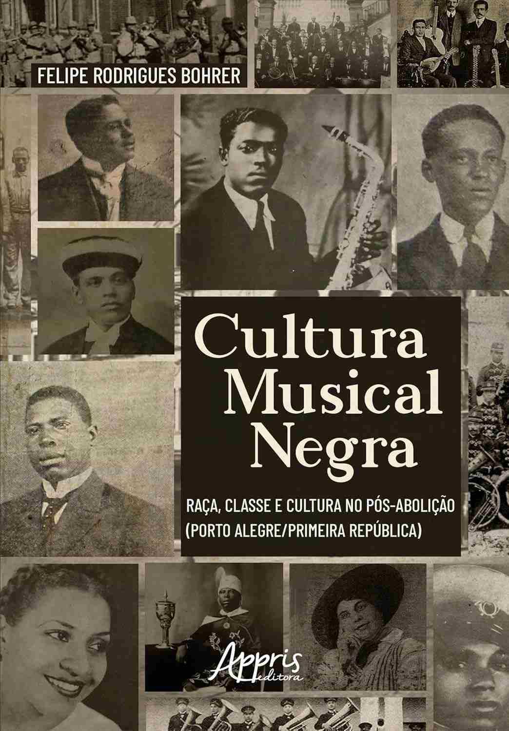 Cultura Musical Negra: Raça, Classe e Cidadania no Pós-Abolição