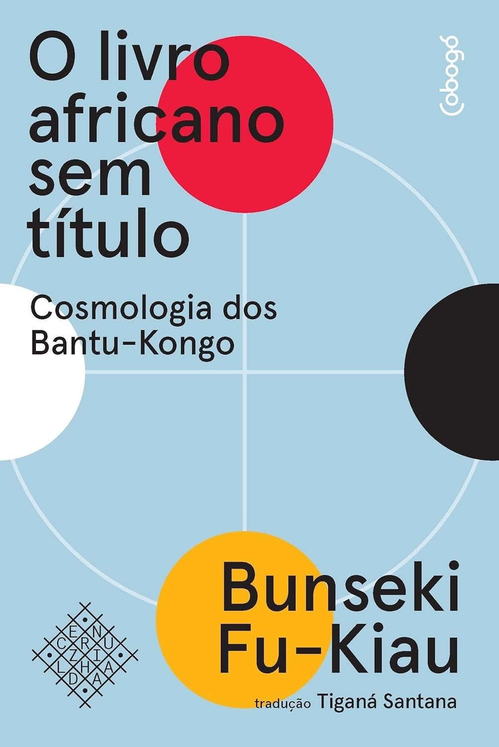 O Livro Africano Sem Título: Desvende a Cosmologia Bantu-Kongo
