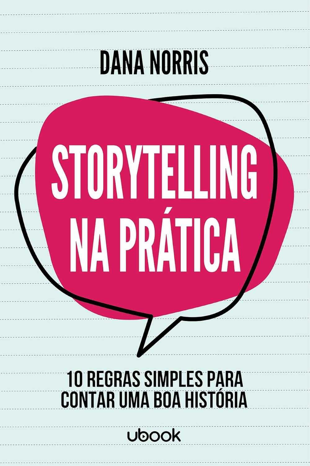 Storytelling Na Prática: Domine a Arte de Contar Histórias Incríveis