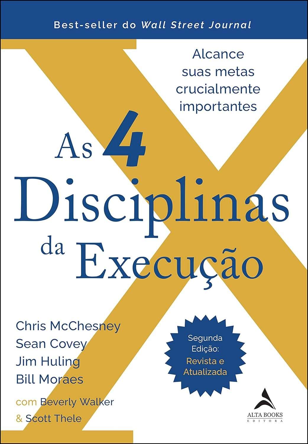 As 4 Disciplinas da Execução 2ª Edição: Alcance Suas Metas Cruciais