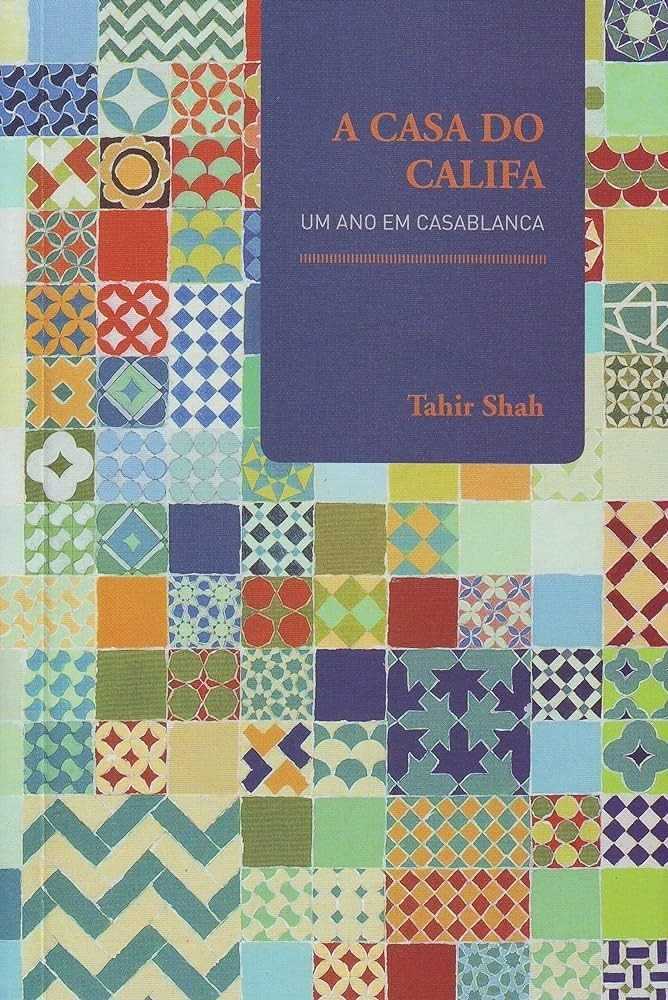 A Casa do Califa: Uma Aventura Hilária e Inesquecível em Casablanca