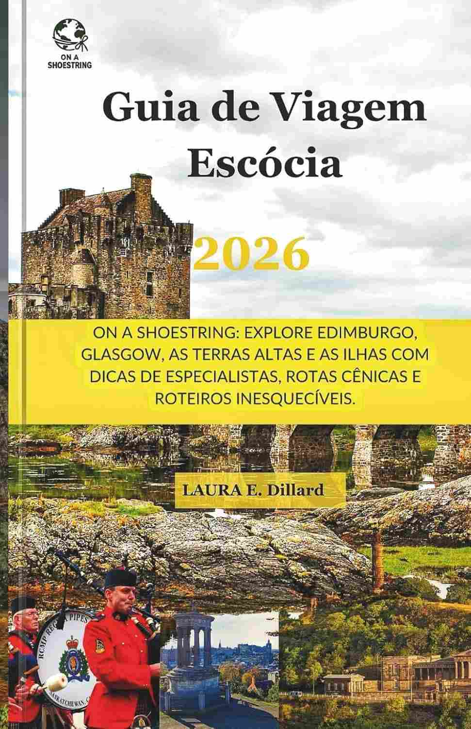 Guia de Viagem Escócia 2026: Aventura Econômica pelas Terras Altas, Edimburgo e Mais!