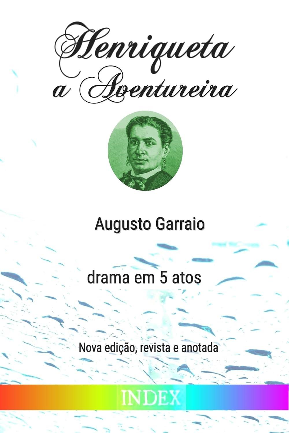 Henriqueta, a Aventureira: Drama Histórico Anotado e Modernizado