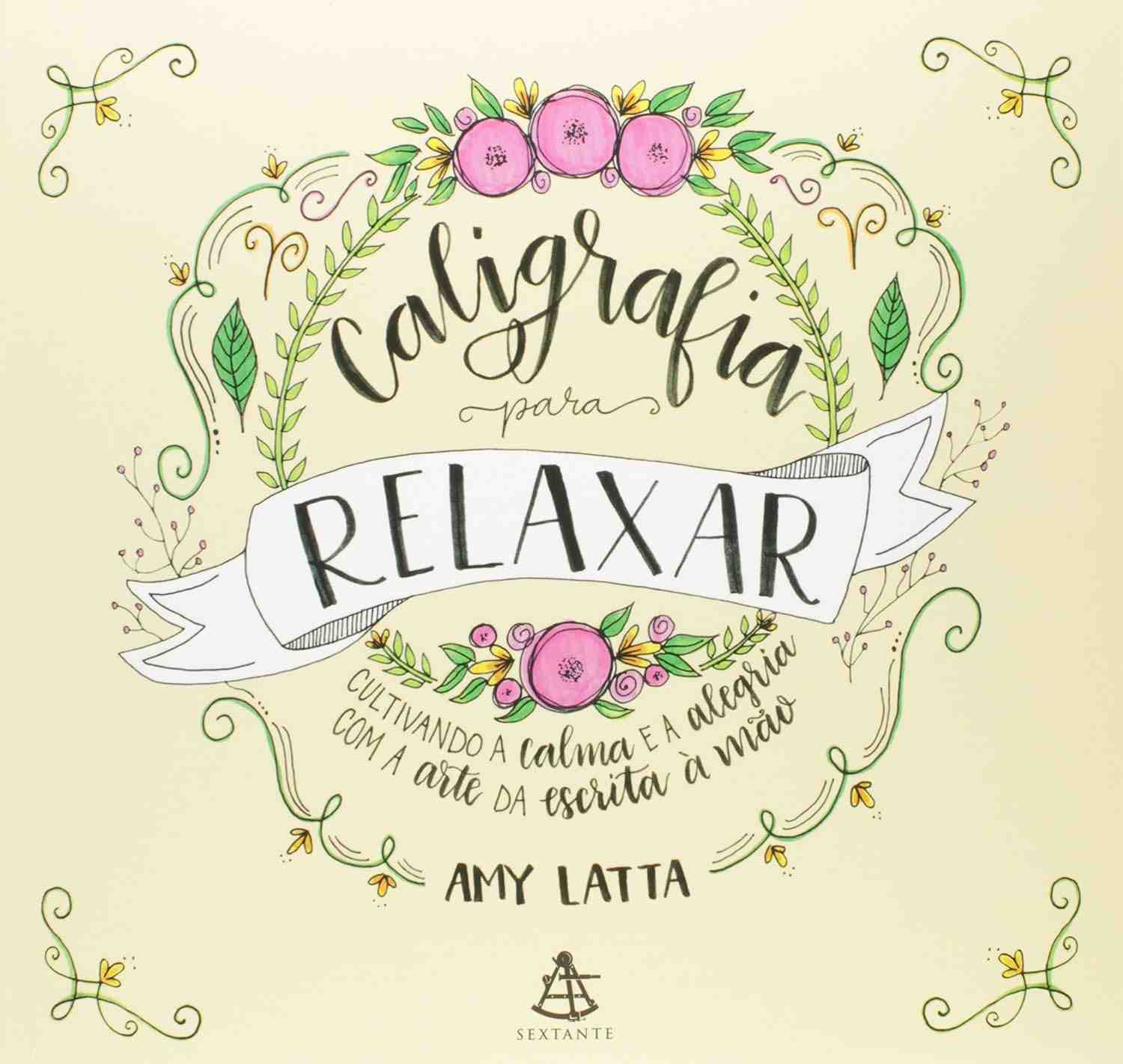 Caligrafia para Relaxar: Descubra a Calma e a Alegria com a Arte da Escrita à Mão