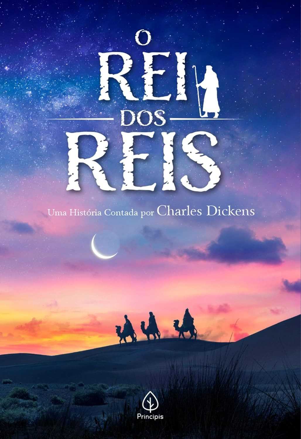 O Rei dos Reis: A História de Jesus por Charles Dickens | Edição Especial