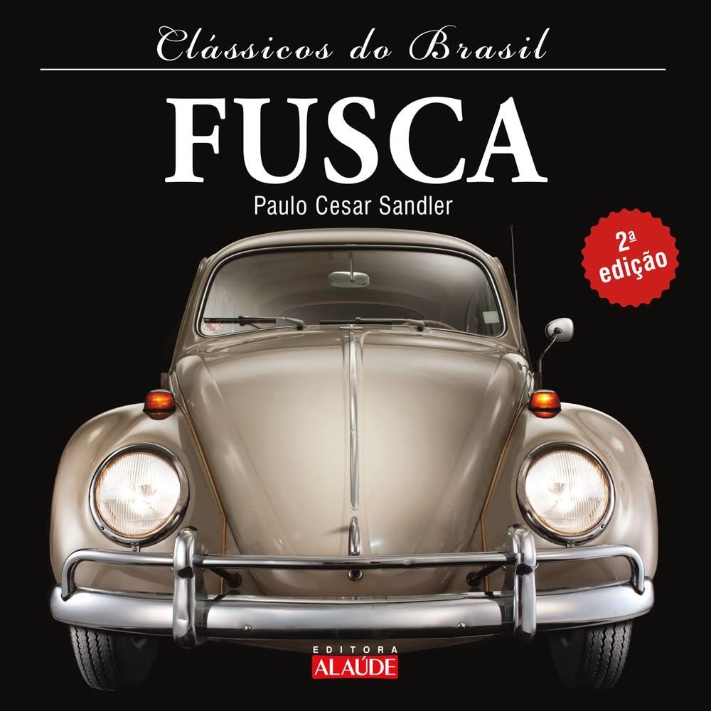 Clássicos do Brasil: A História Completa do Fusca - O Carro que Marcou Gerações