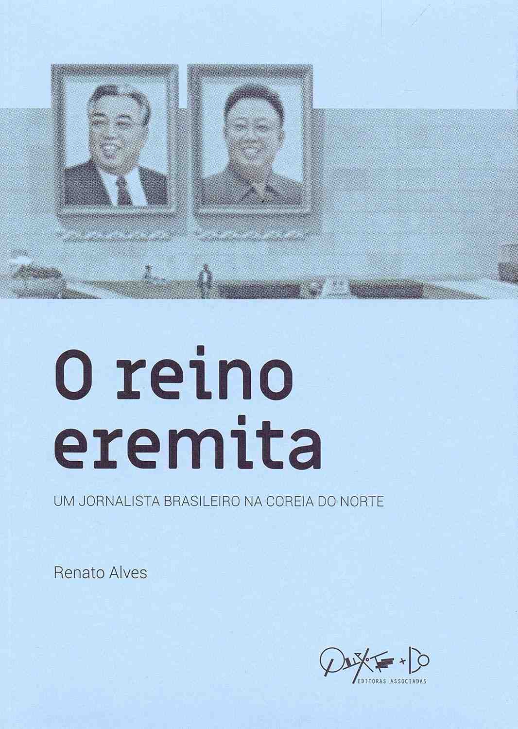 O Reino Eremita: Descubra a Coreia do Norte com Renato Alves