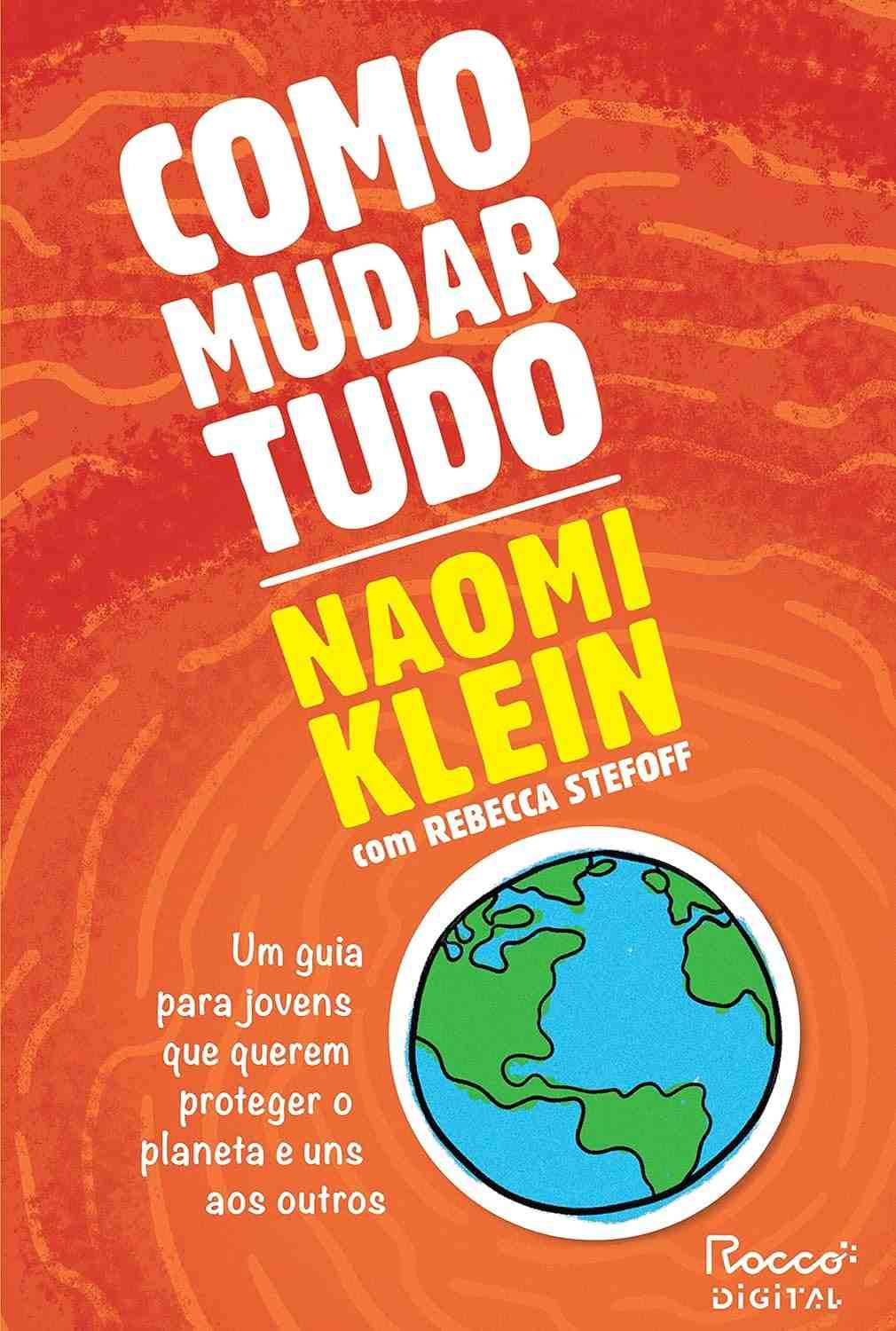Como Mudar Tudo: Guia Jovem para Proteger o Planeta e o Futuro