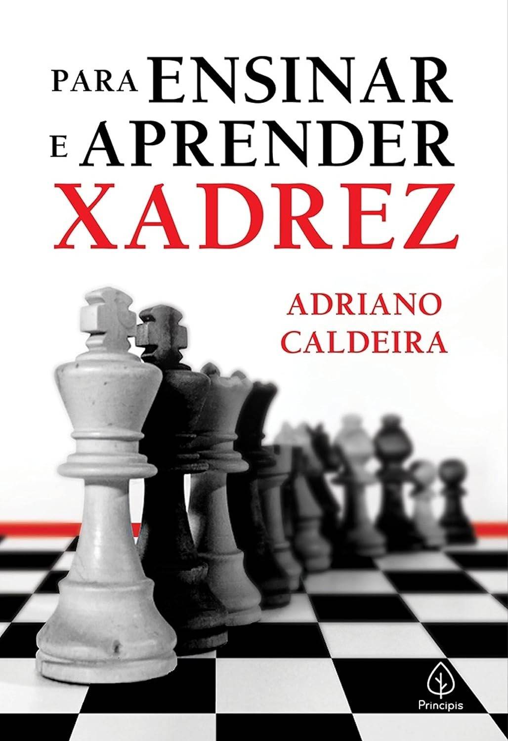 Domine o Xadrez: Aprenda e Ensine com o Manual Completo do Mestre Adriano Caldeira
