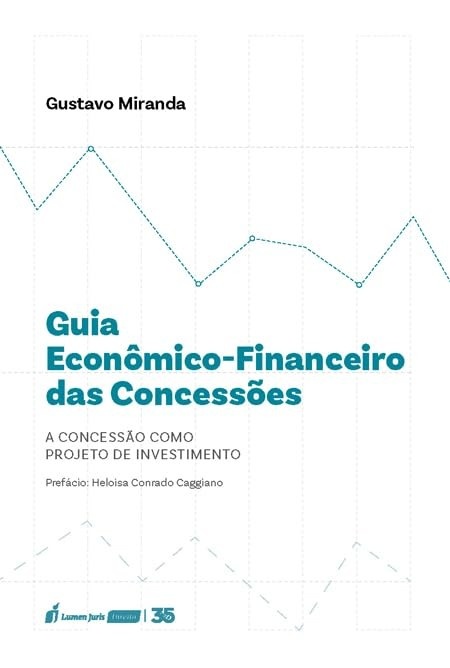 Guia Econômico-Financeiro das Concessões 2025: Invista com Segurança e Rentabilidade