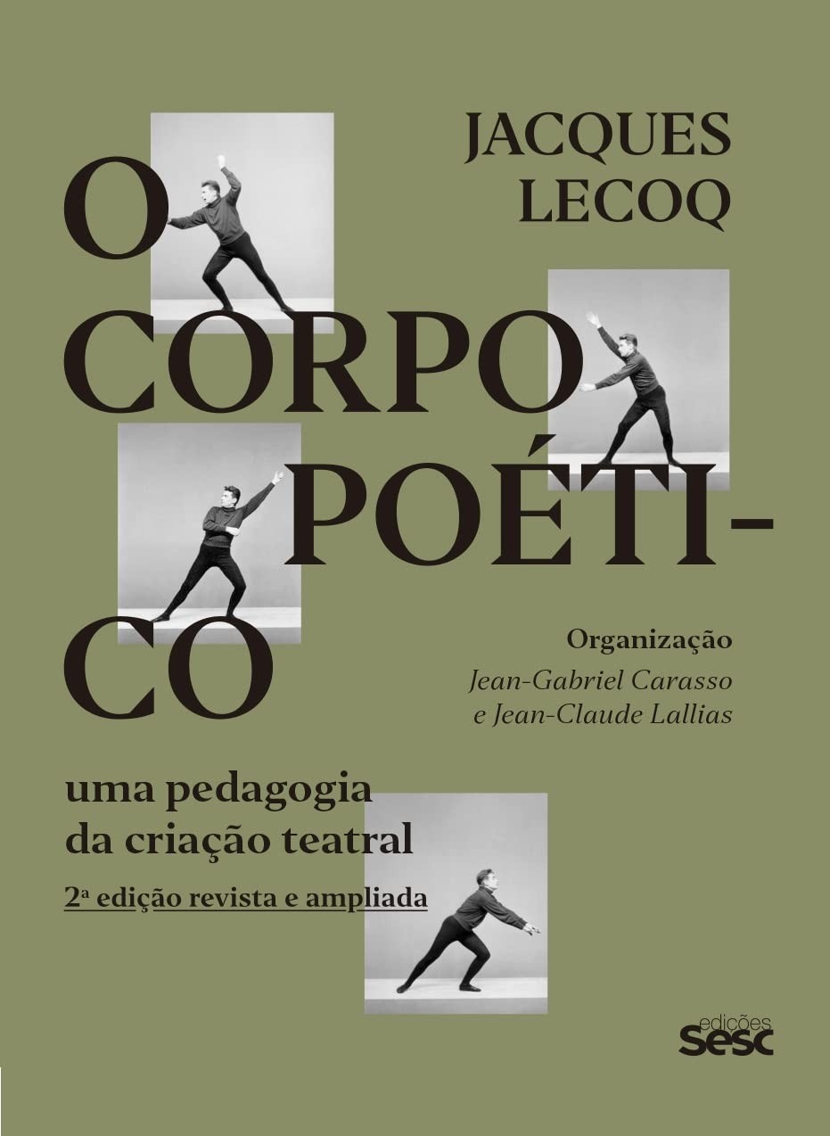 O Corpo Poético: A Essência da Criação Teatral Segundo Jacques Lecoq