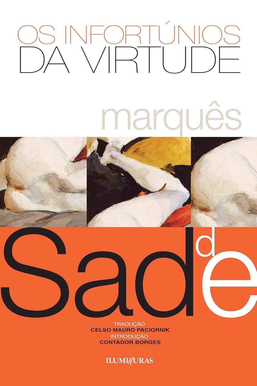Os Infortúnios da Virtude: A Obra Pioneira de Sade | Pérolas Furiosas
