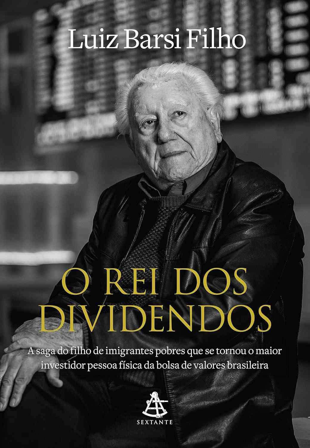 O Rei dos Dividendos: A Saga de Luiz Barsi, o Maior Investidor Pessoa Física do Brasil