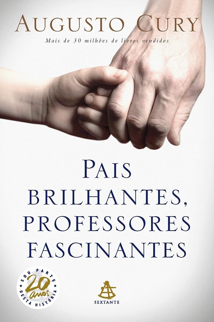 Pais Brilhantes, Professores Fascinantes: Guia Essencial de Augusto Cury