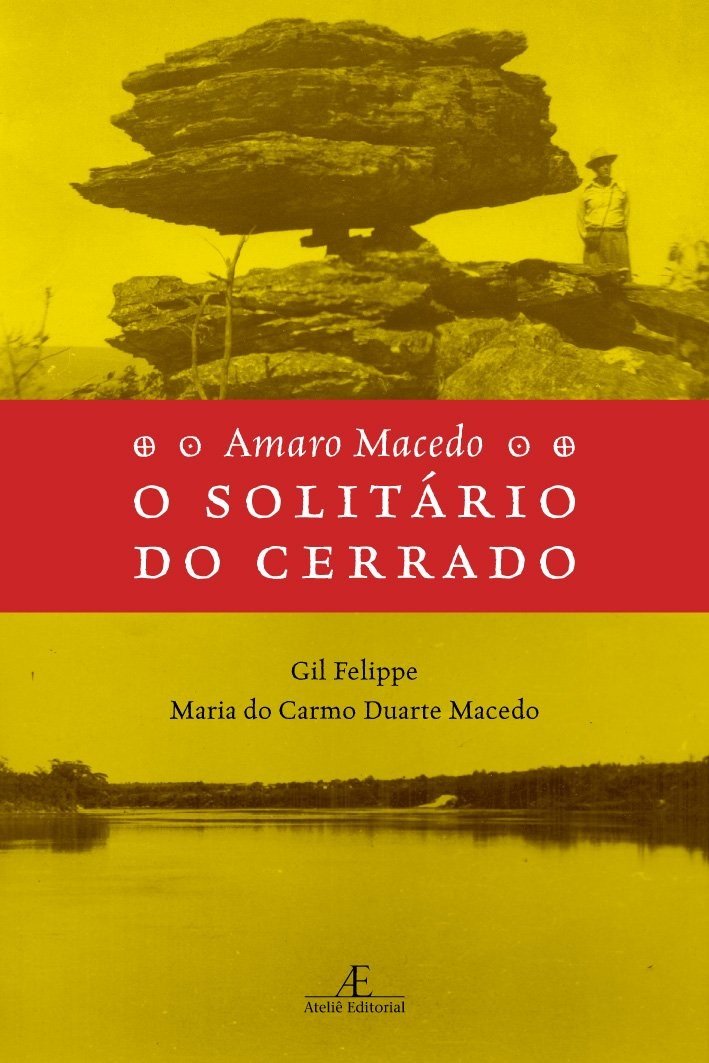 Amaro Macedo: O Solitário do Cerrado - Descubra um Naturalista Inesquecível