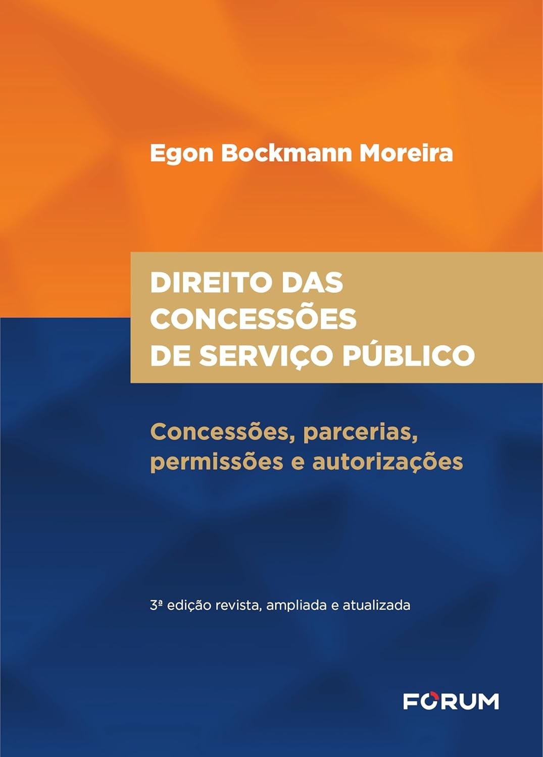 Direito das Concessões de Serviço Público: Guia Completo 3ª Edição