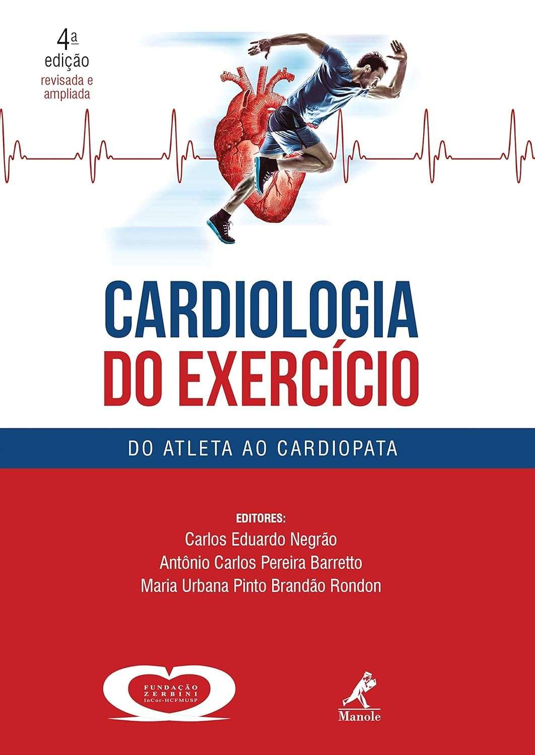 Cardiologia do Exercício: Guia Completo do Atleta ao Cardiopata | 4ª Edição