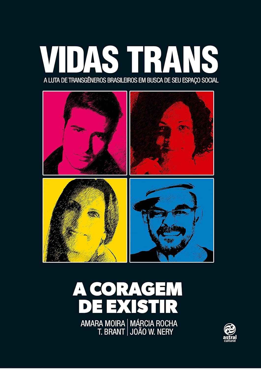 Vidas Trans: A Coragem de Existir - Histórias Inspiradoras de Luta e Identidade