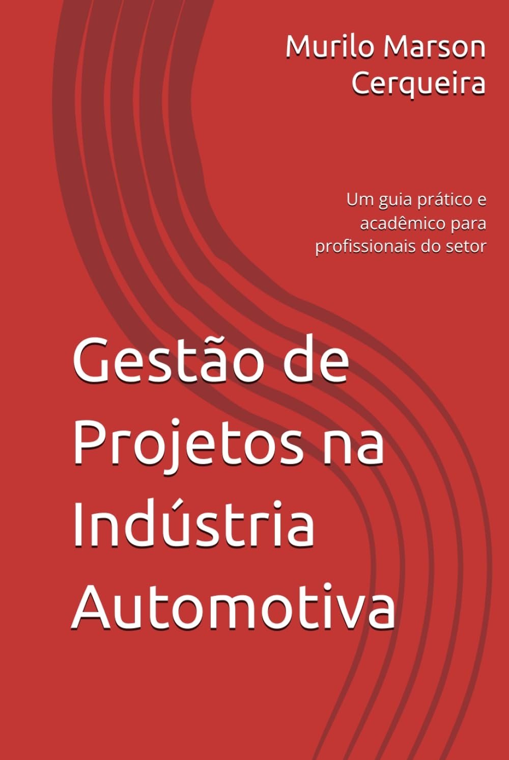 Gestão de Projetos Automotivos: Guia Prático e Acadêmico para Profissionais