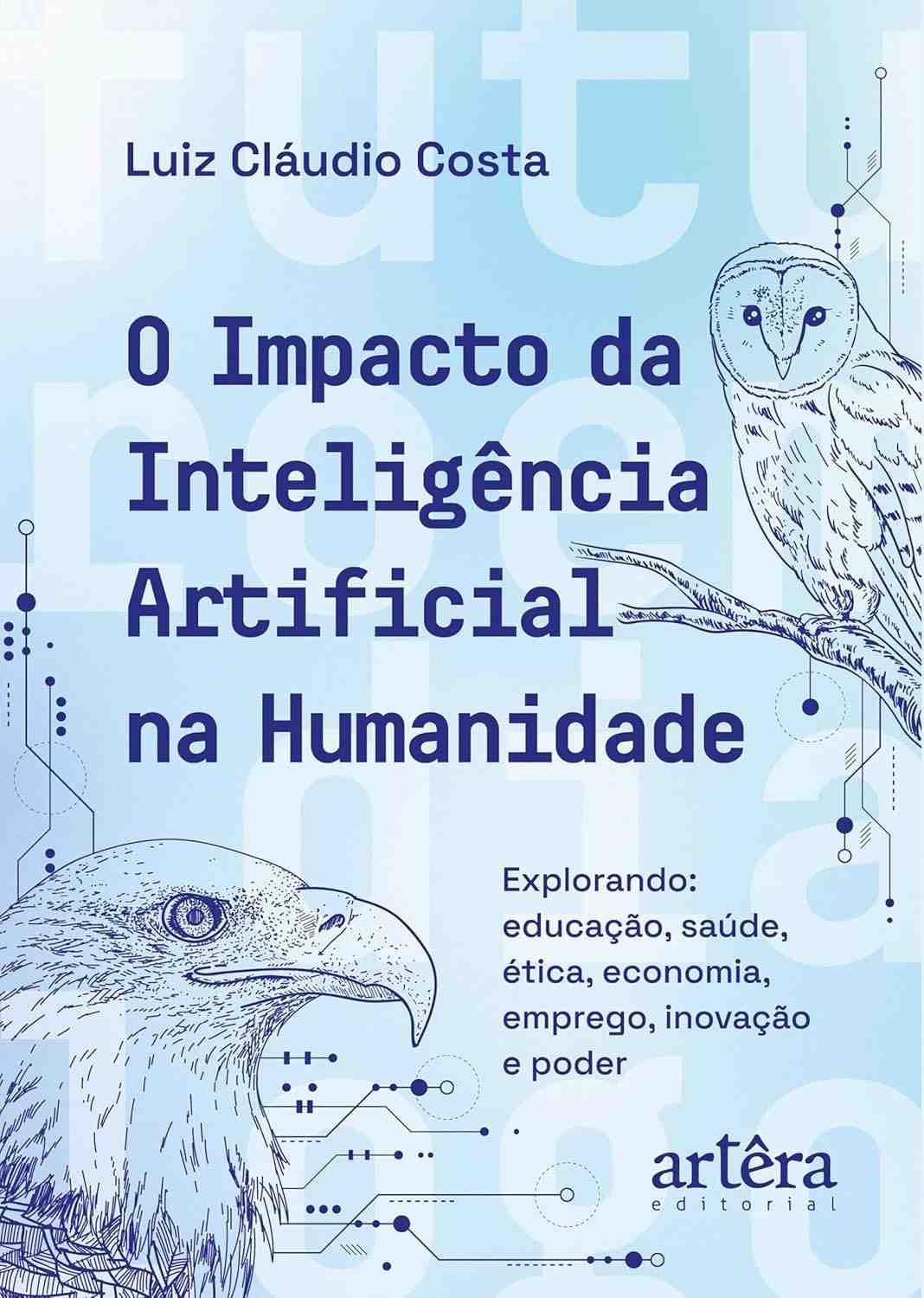Inteligência Artificial e Humanidade: O Futuro da Educação, Saúde, Ética e Emprego