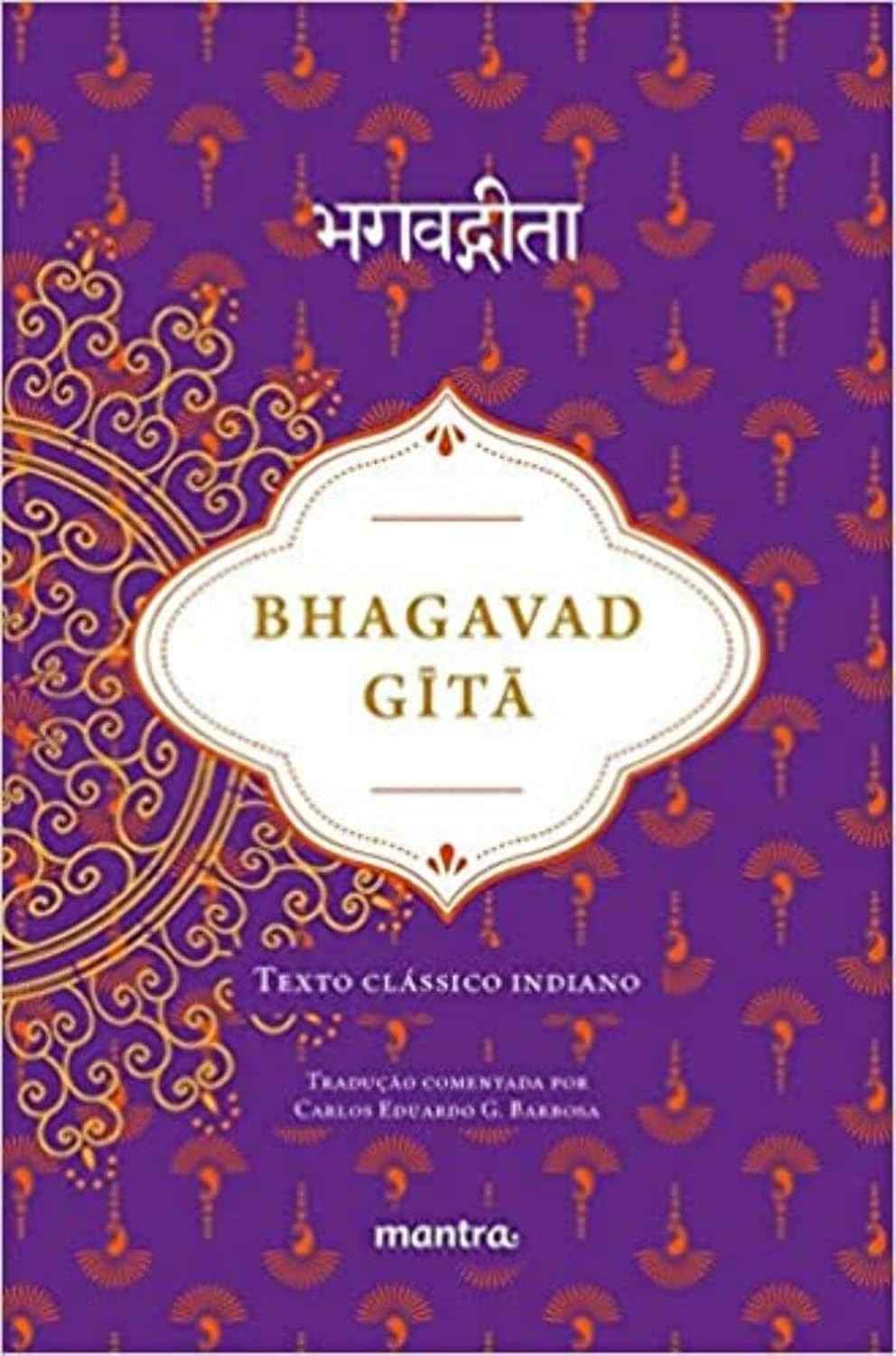 Bhagavad Gita: O Canto Divino e Guia Essencial de Yoga