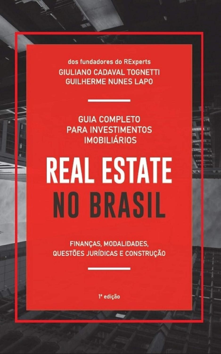 Real Estate no Brasil: O Guia Definitivo para Investimentos Imobiliários Lucrativos