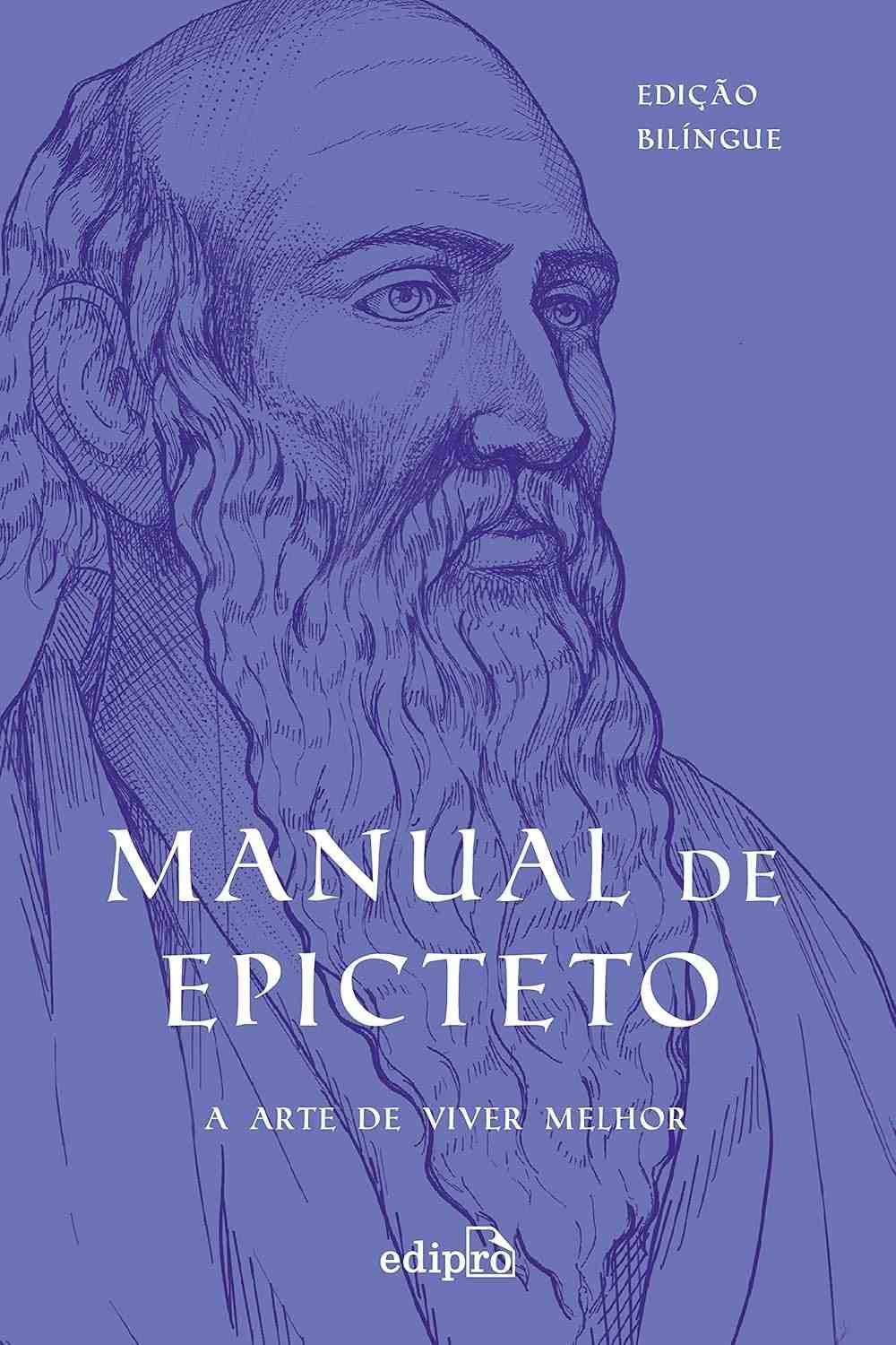Manual de Epicteto: Domine a Arte de Viver Melhor com a Sabedoria Estoica