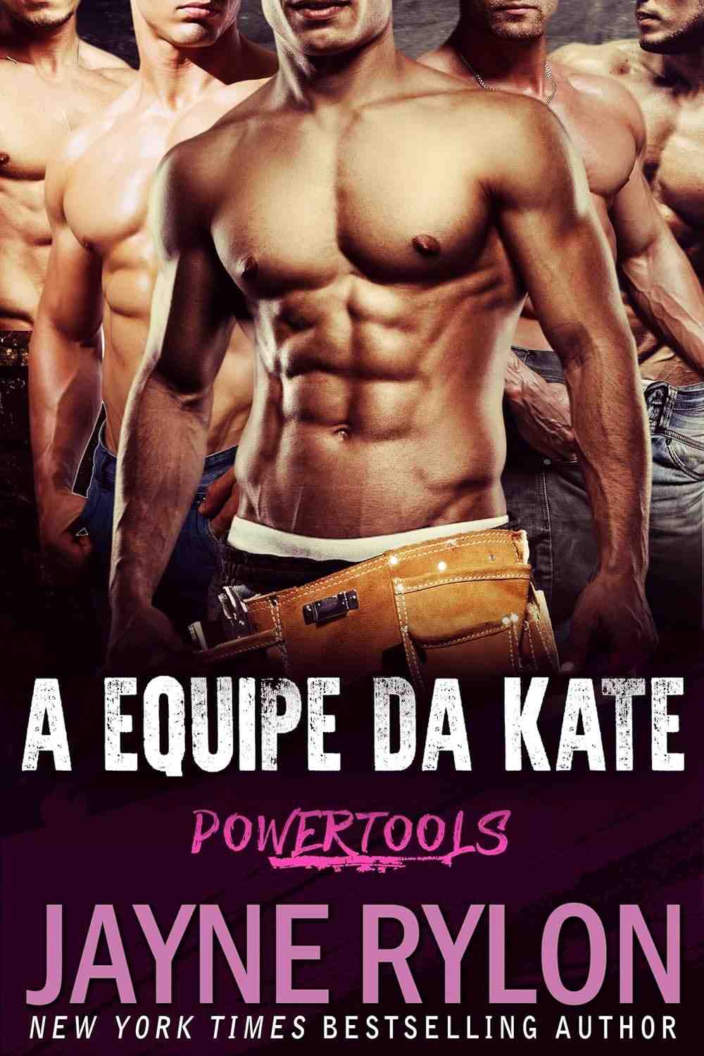 A Equipe Da Kate: Romance Ardente e Fantasias Realizadas (Livro 1)