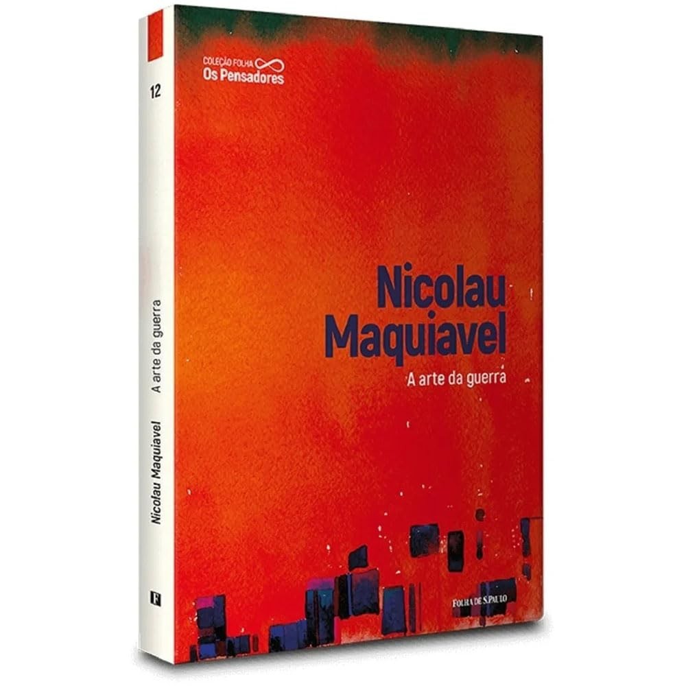 A Arte da Guerra de Maquiavel: Estratégia e Liderança para o Sucesso