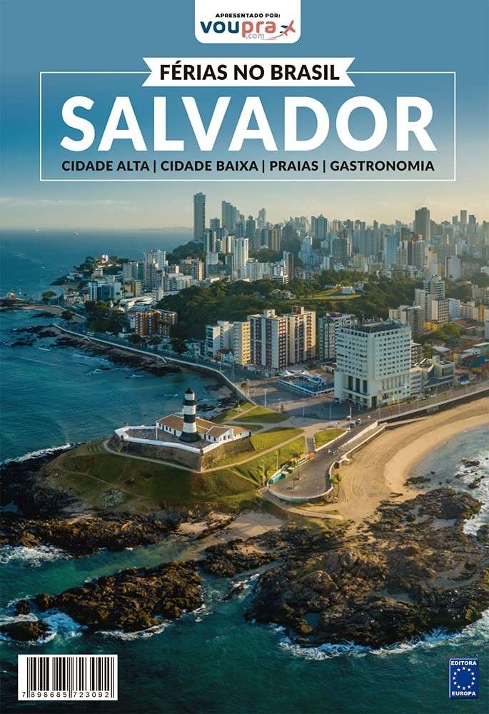 Descubra Salvador: Guia Completo para Férias Inesquecíveis na Primeira Capital do Brasil