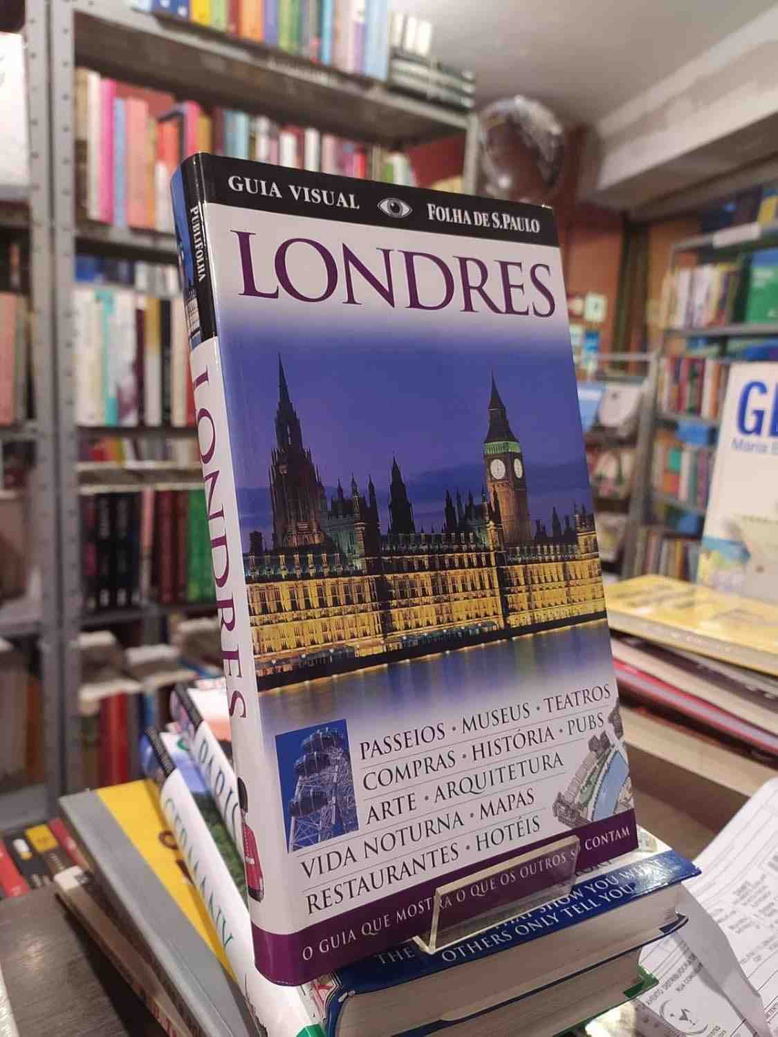 Guia Visual Londres: Descubra a Realeza, Museus, Teatros e Compras!