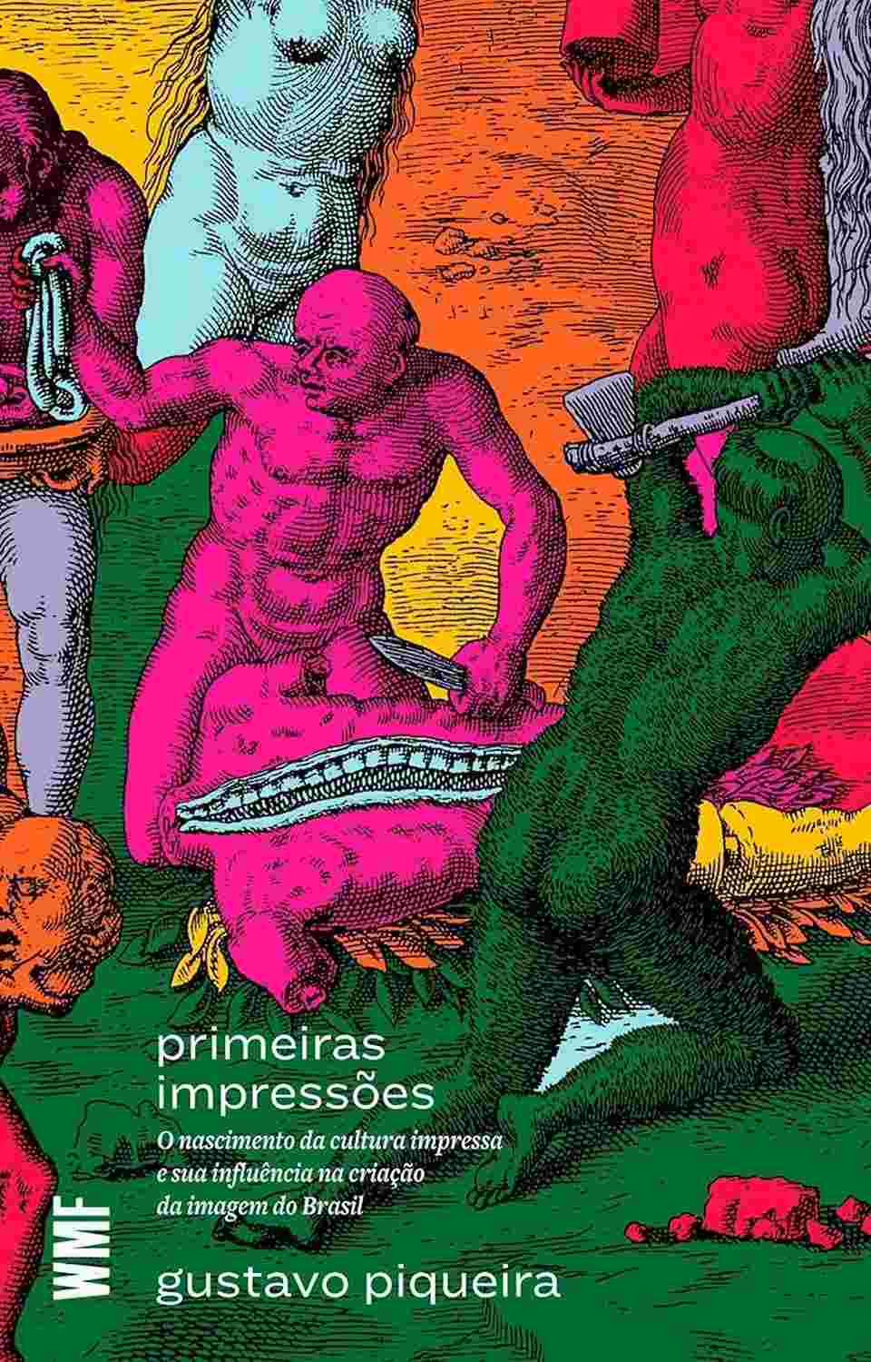 Primeiras Impressões: A Cultura Impressa e a Formação da Imagem do Brasil