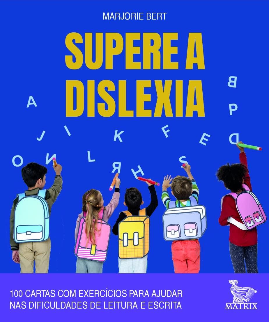Supere a Dislexia: 100 Cartas de Exercícios para Leitura e Escrita